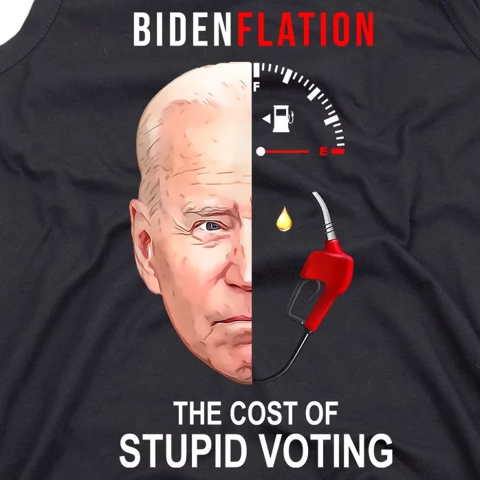 Biden Flation The Cost Of Stupid Voting Gas Funny Tank Top