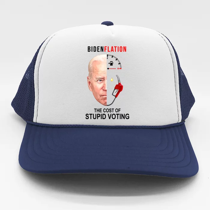 Biden Flation The Cost Of Stupid Voting Gas Funny Trucker Hat