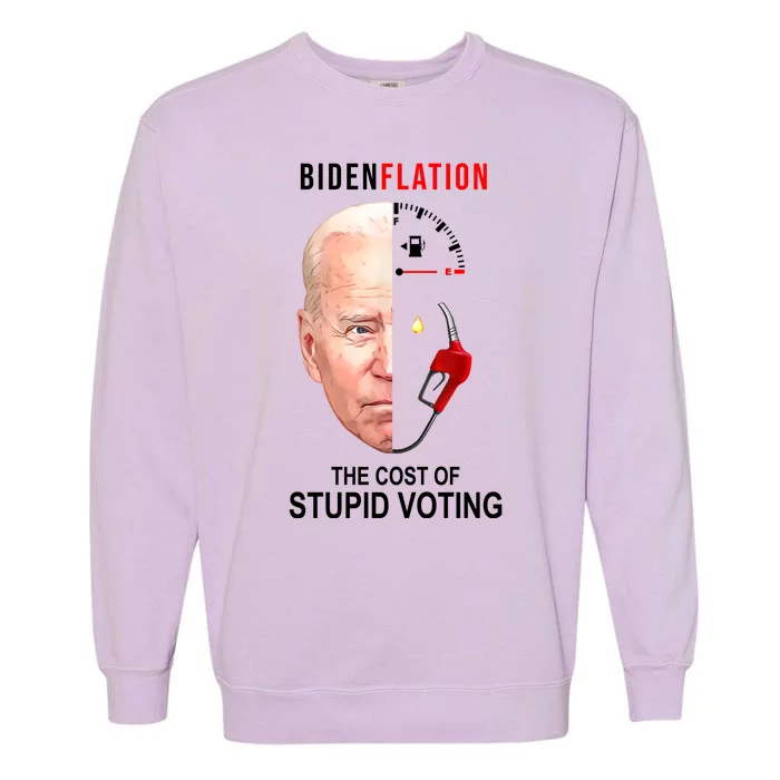 Biden Flation The Cost Of Stupid Voting Gas Funny Garment-Dyed Sweatshirt