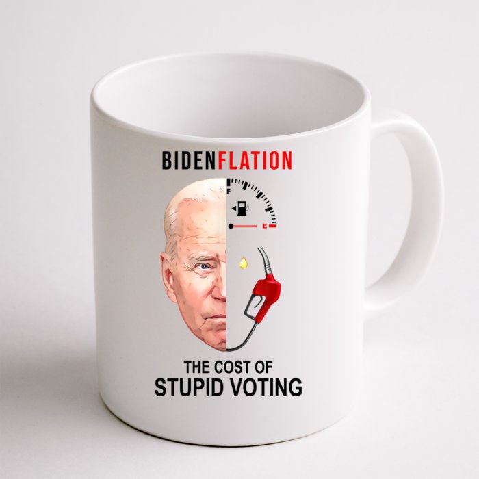 Biden Flation The Cost Of Stupid Voting Gas Funny Front & Back Coffee Mug