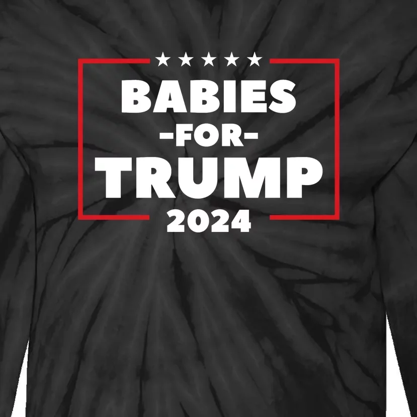 Babies For Trump 2024 Tie-Dye Long Sleeve Shirt