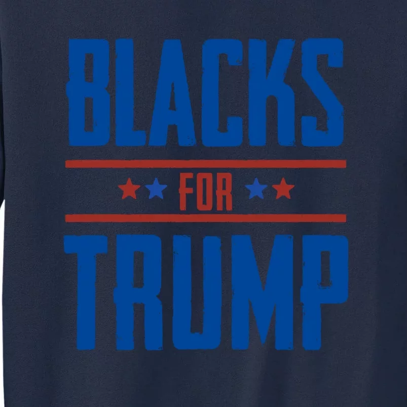 Blacks For Trump 2024 Tall Sweatshirt