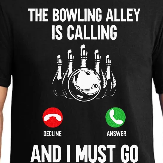 Bowler Funny The Bowling Alley Is Calling And I Must Go Pajama Set