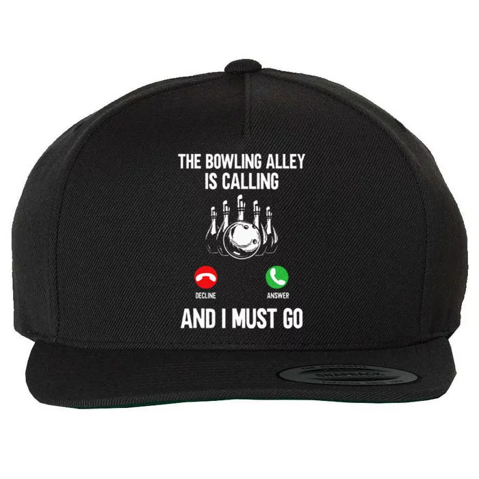 Bowler Funny The Bowling Alley Is Calling And I Must Go Wool Snapback Cap