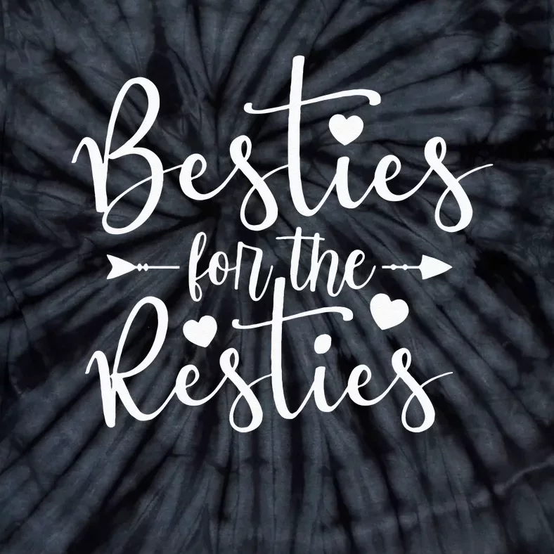 Besties For The Resties Tie-Dye T-Shirt