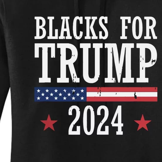 Blacks For Trump 2024 Presidential Election Republican Women's Pullover Hoodie