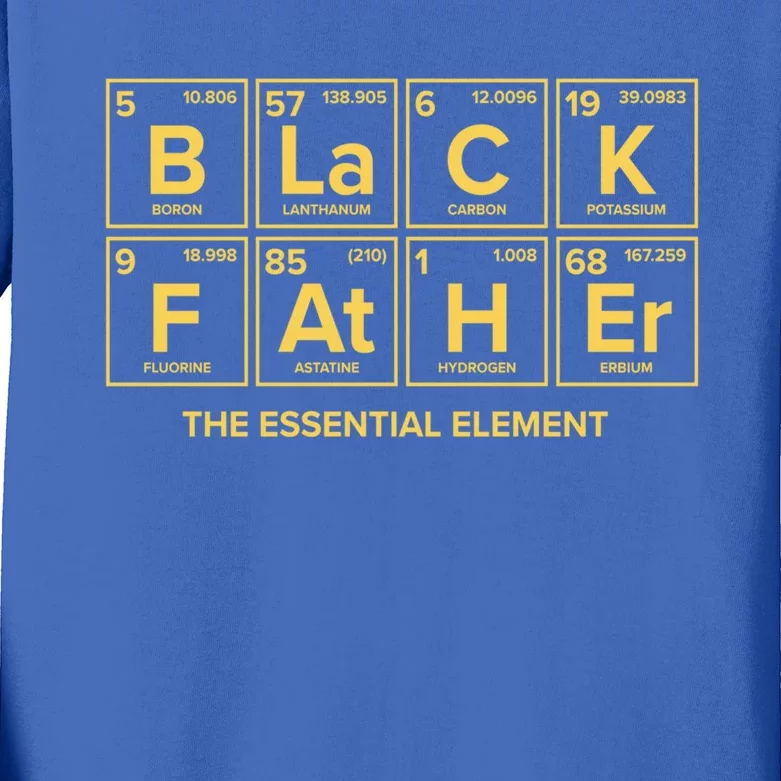 Black Father The Essential Elet Dad Chemistry Science Meaningful Gift Kids Long Sleeve Shirt