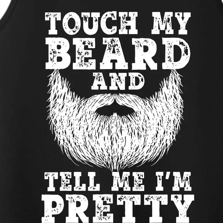 Beard For Touch My Beard And Tell Me Im Pretty Performance Tank