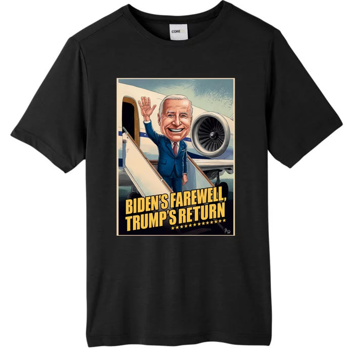 BidenS Farewell TrumpS Return ChromaSoft Performance T-Shirt