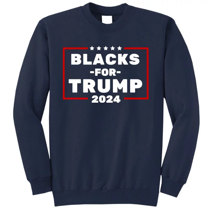 Black For Trump 2024 Tall Sweatshirt