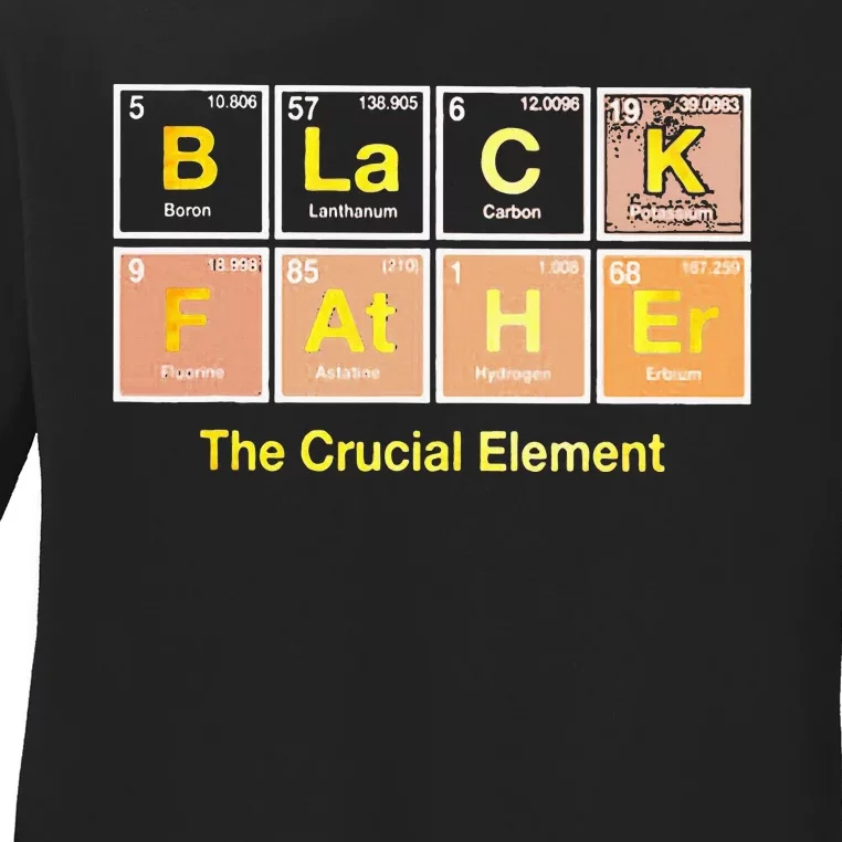 Black Father The Crucial Element Dad Chemistry Ladies Long Sleeve Shirt