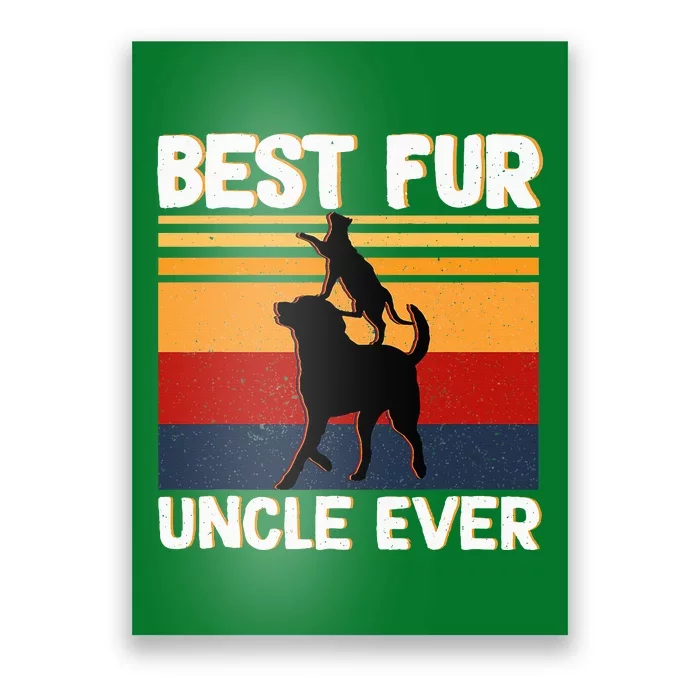 Best Fur Uncle Ever Dog And Cat Owner Poster