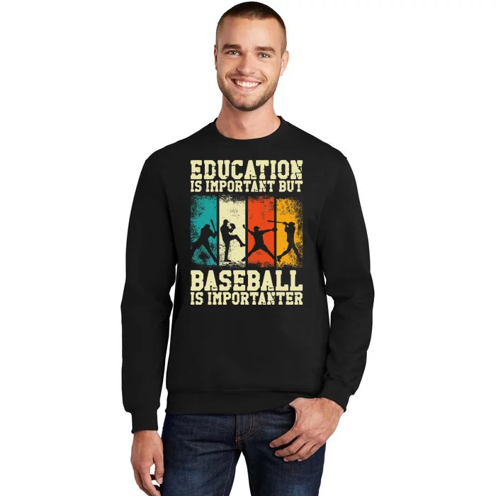 Baseball Fan Vintage Retro Education Is Important But Tall Sweatshirt