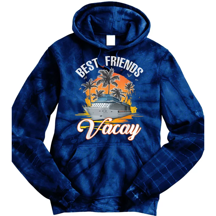 Best Friends Vacation Cruising Shirt -  and Wo Cruise Tie Dye Hoodie