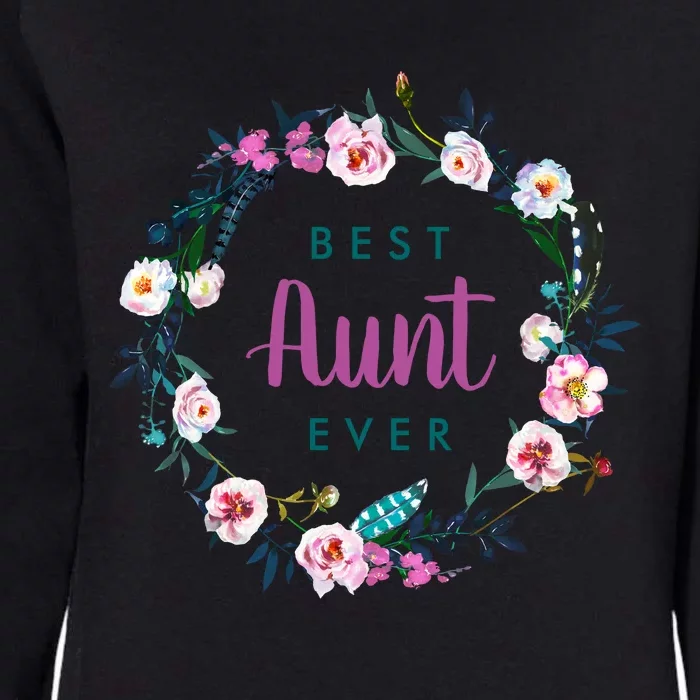 Boho Floral Wreath Best Aunt Ever Womens California Wash Sweatshirt