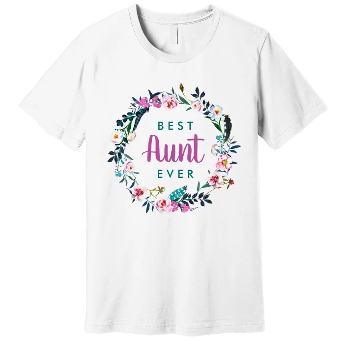 Boho Floral Wreath Best Aunt Ever Premium T-Shirt