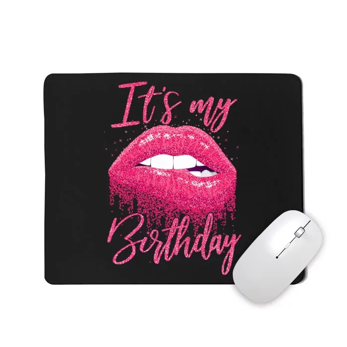 Birthday For Women It's My Birthday Girl Birthday Mousepad