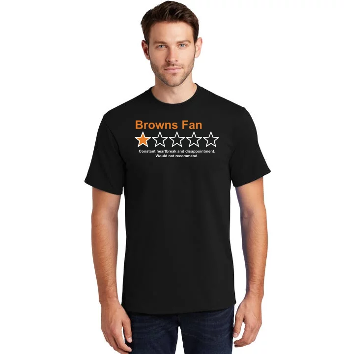 Browns Fan Would Not Recommend 1 Star Funny Tall T-Shirt