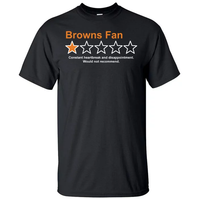 Browns Fan Would Not Recommend 1 Star Funny Tall T-Shirt