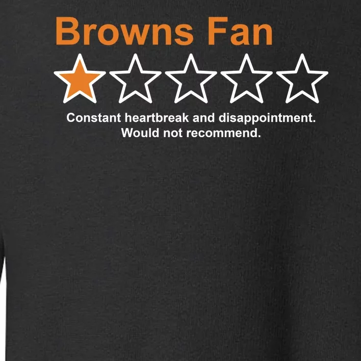 Browns Fan Would Not Recommend 1 Star Funny Toddler Sweatshirt