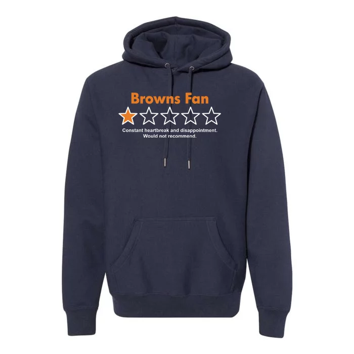 Browns Fan Would Not Recommend Disappointment Funny Football Premium Hoodie