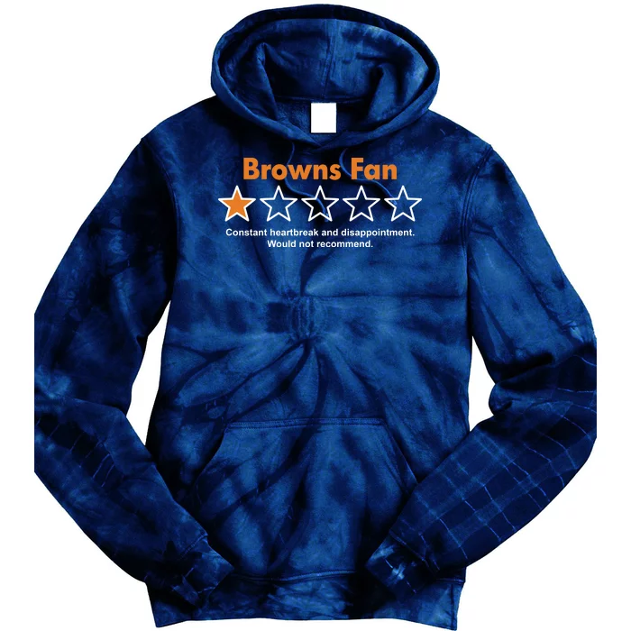 Browns Fan Would Not Recommend Disappointment Funny Football Tie Dye Hoodie