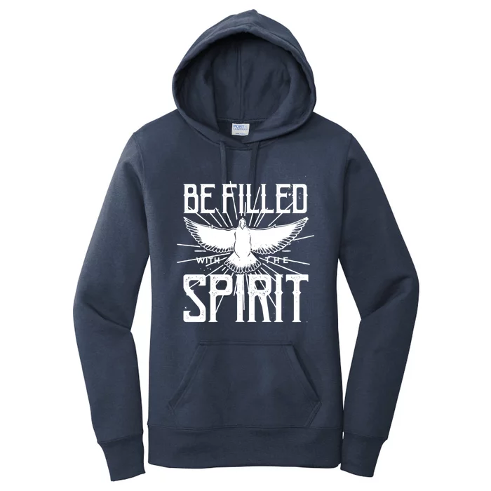 Be Filled With The Spirit Christian Faith Saying Quote Gift Women's Pullover Hoodie