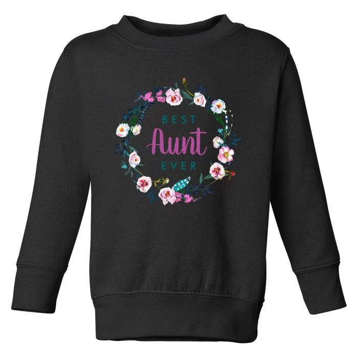 Boho Floral Wreath Best Aunt Ever Toddler Sweatshirt