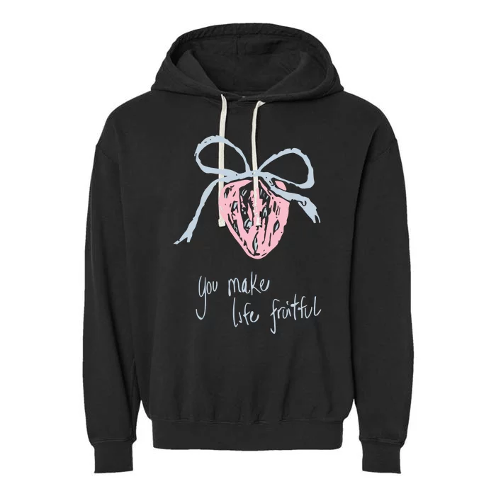 Berry Fruitful You Make Life Fruitful Garment-Dyed Fleece Hoodie