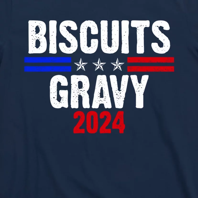 Biscuits Gravy 2024 Presidential Election Food Breakfast T-Shirt