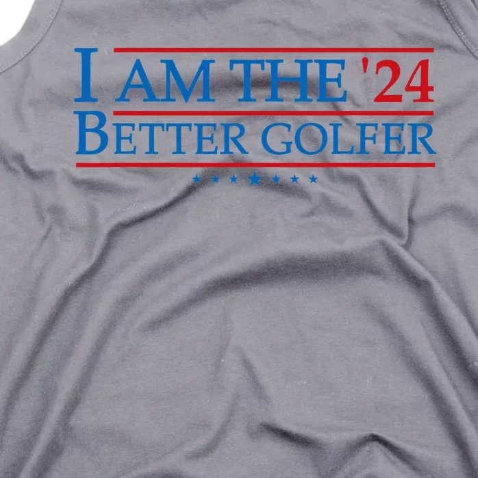 Better Golfer 2024 Election Campaign Political Golf Player Tank Top