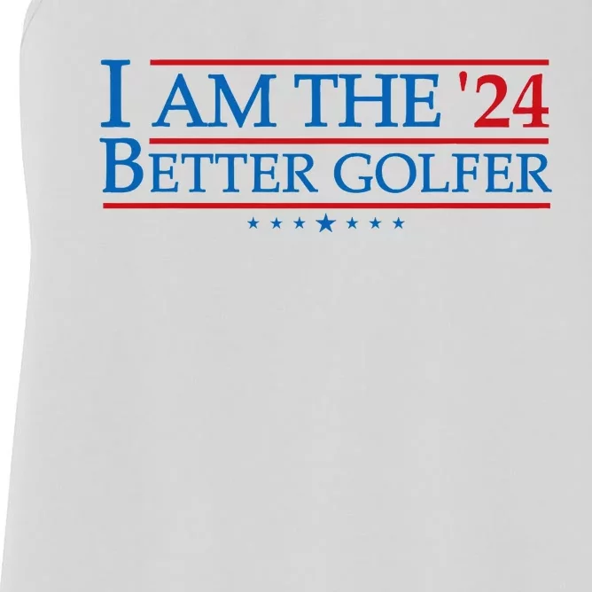 Better Golfer 2024 Election Campaign Political Golf Player Women's Racerback Tank