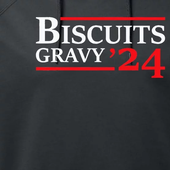 Biscuits Gravy 2024 Presidential Election Food Breakfast Performance Fleece Hoodie