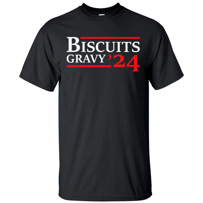 Biscuits Gravy 2024 Presidential Election Food Breakfast Tall T-Shirt