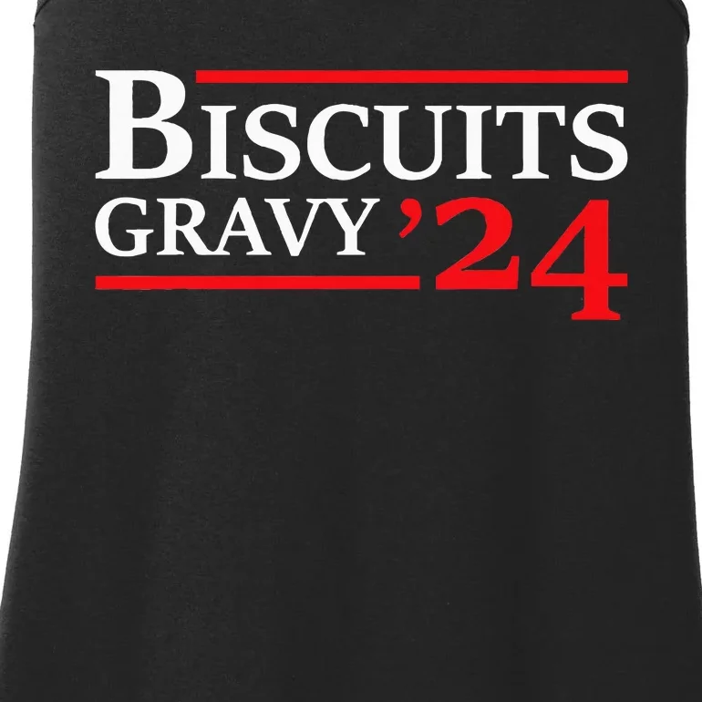 Biscuits Gravy 2024 Presidential Election Food Breakfast Ladies Essential Tank