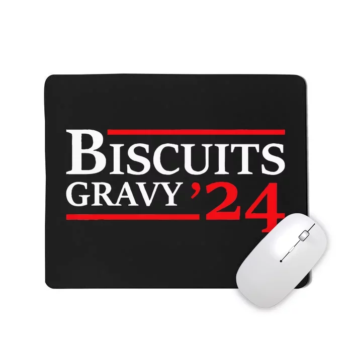 Biscuits Gravy 2024 Presidential Election Food Breakfast Mousepad