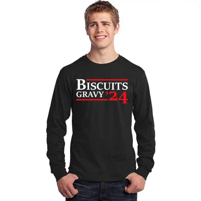 Biscuits Gravy 2024 Presidential Election Food Breakfast Tall Long Sleeve T-Shirt