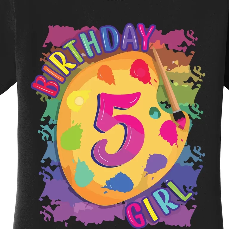 Birthday Girl 5 Year Old Art Painting Party 5th Birthday Women's T-Shirt