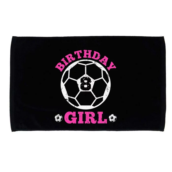 Birthday Girl 8th Soccer Players 8 Years Old Lover Team Cool Microfiber Hand Towel