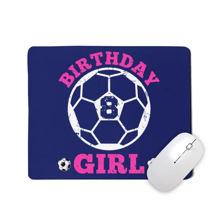 Birthday Girl 8th Soccer Players 8 Years Old Lover Team Cool Mousepad