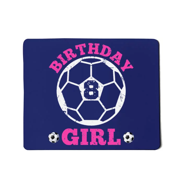 Birthday Girl 8th Soccer Players 8 Years Old Lover Team Cool Mousepad