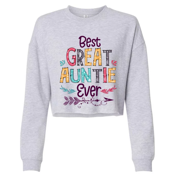 Best Great Auntie Ever Cute Arrow Family Blessing Meaningful Gift Cropped Pullover Crew