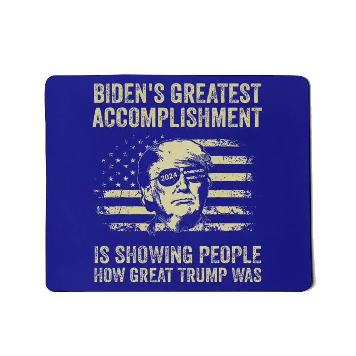 BidenS Greatest Accomplishment Is Showing Trump 2024 Mousepad