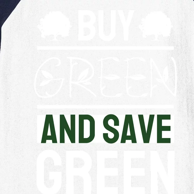 Buy Green And Save Green Baseball Sleeve Shirt