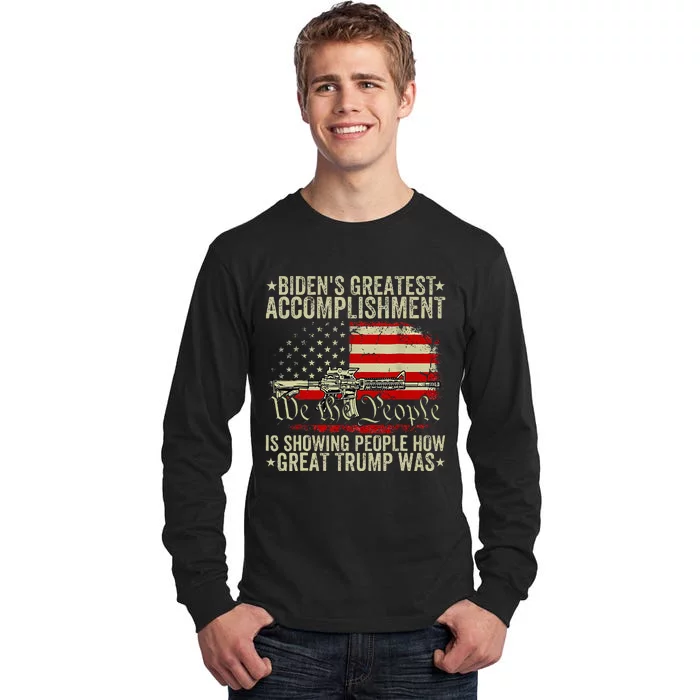 Bidens Greatest Accomplishment Is Showing Trump 2024 Tall Long Sleeve T-Shirt