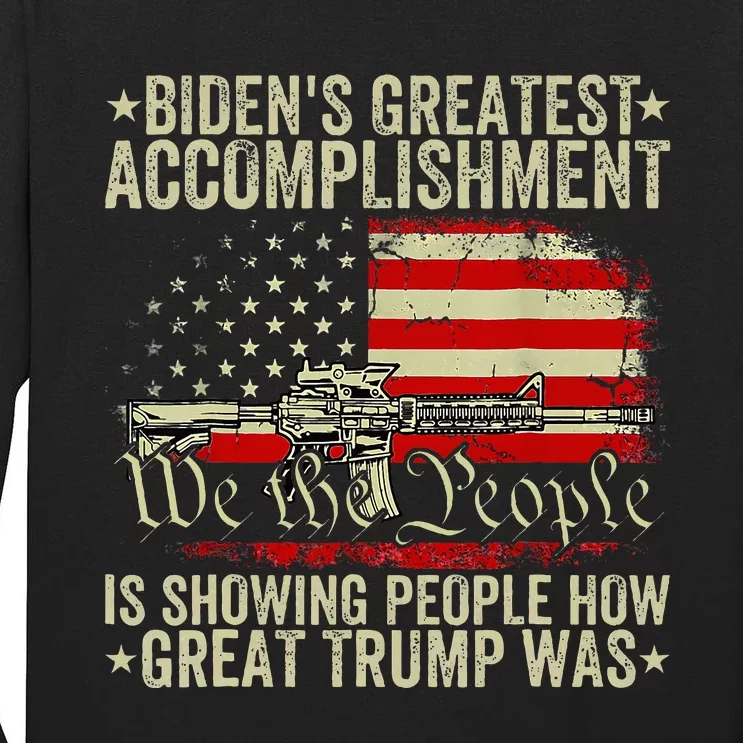 Bidens Greatest Accomplishment Is Showing Trump 2024 Tall Long Sleeve T-Shirt