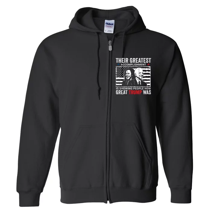 BidenS Greatest Accomplishment Funny Pro Donald Trump. Full Zip Hoodie