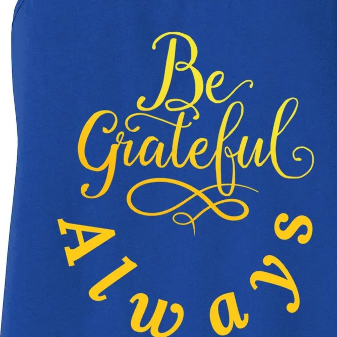 Be Grateful Always Meaningful Gift Women's Racerback Tank