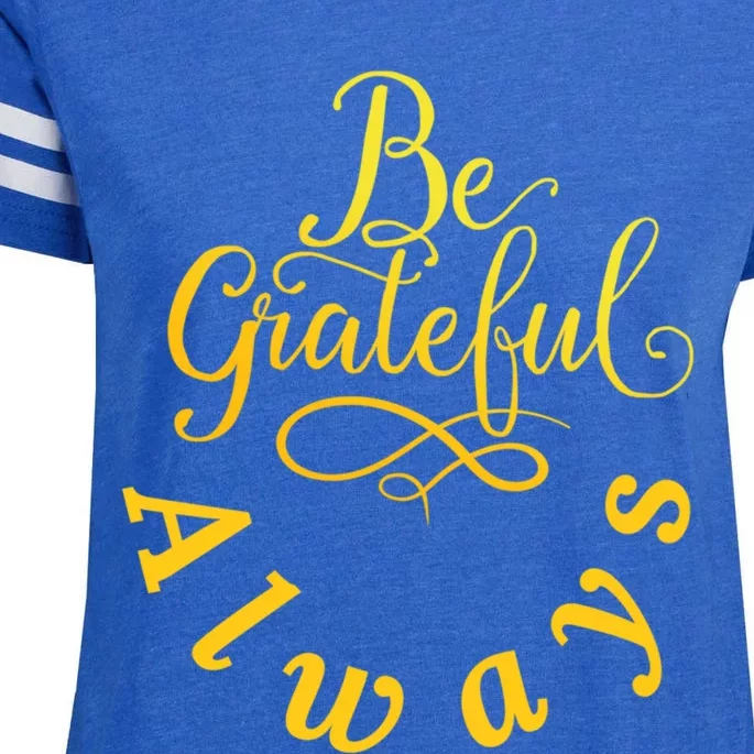 Be Grateful Always Meaningful Gift Enza Ladies Jersey Football T-Shirt