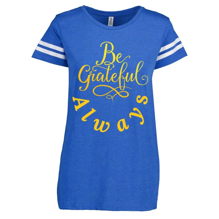 Be Grateful Always Meaningful Gift Enza Ladies Jersey Football T-Shirt